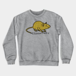 Funny Gold Rat  and Text Glitterati Crewneck Sweatshirt